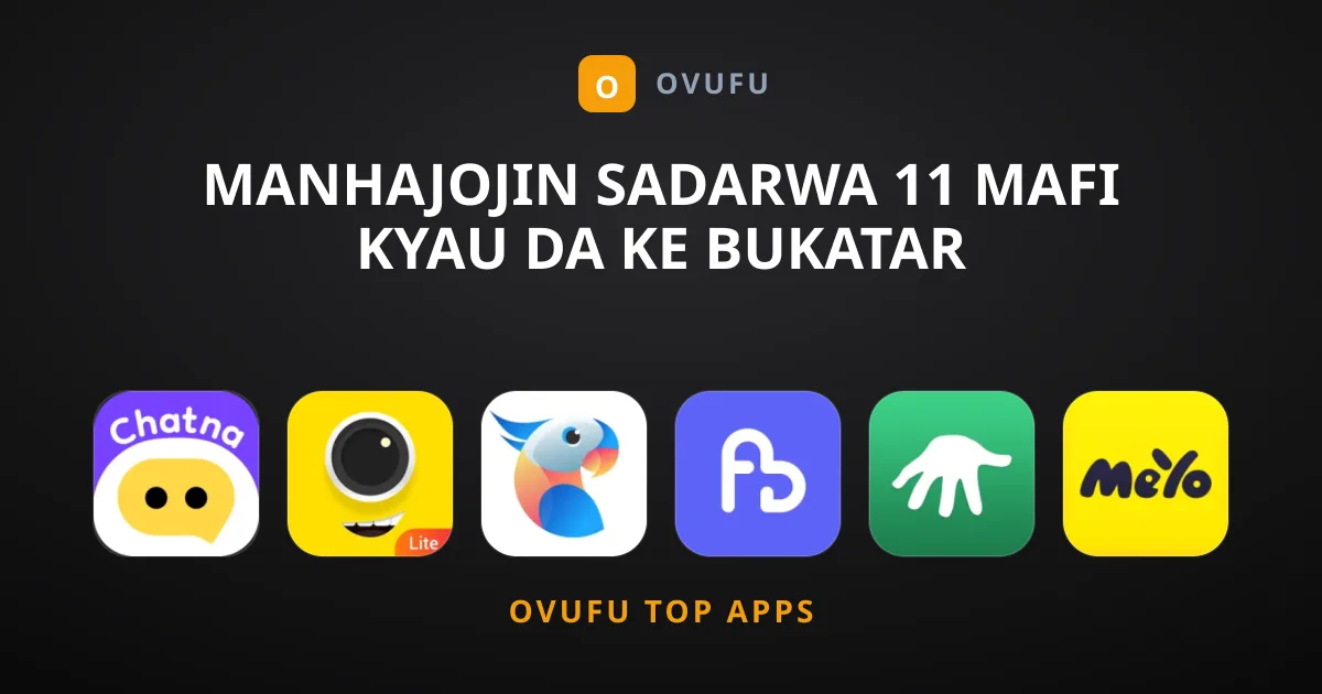 Manhajojin Sadarwa 11 Mafi Kyau Da Ke Bukatar Dawaulodi